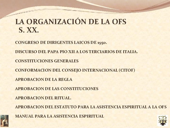 LA ORGANIZACIÓN DE LA OFS S. XX. CONGRESO DE DIRIGENTES LAICOS DE 1950. DISCURSO