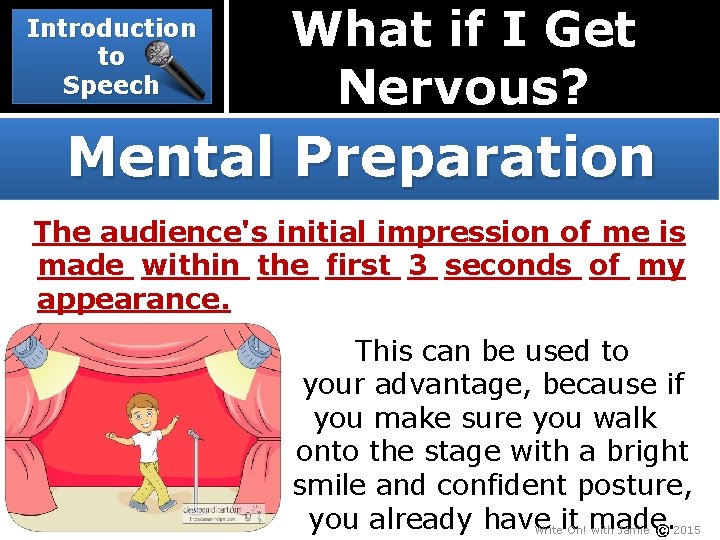 Introduction to Speech What if I Get Nervous? Mental Preparation The audience's initial impression