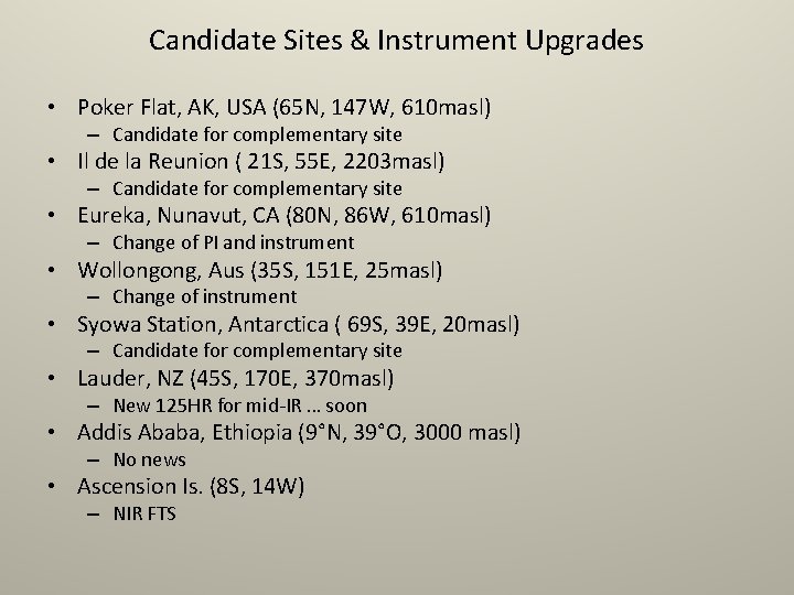 Candidate Sites & Instrument Upgrades • Poker Flat, AK, USA (65 N, 147 W,