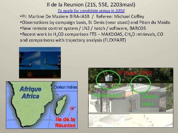 Il de la Reunion (21 S, 55 E, 2203 masl) To apply for candidate