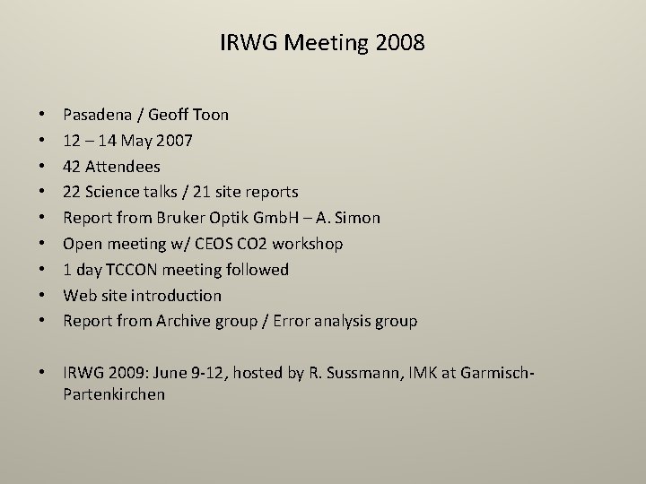 IRWG Meeting 2008 • • • Pasadena / Geoff Toon 12 – 14 May