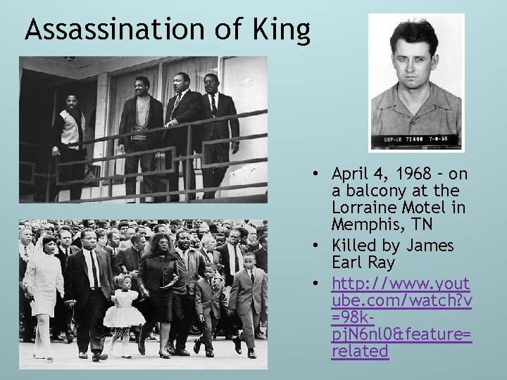 Assassination of King • April 4, 1968 – on a balcony at the Lorraine