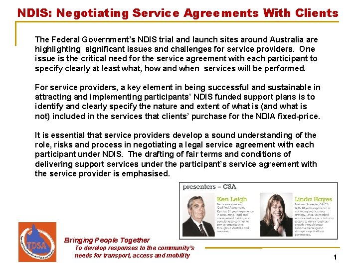 NDIS: Negotiating Service Agreements With Clients The Federal Government’s NDIS trial and launch sites