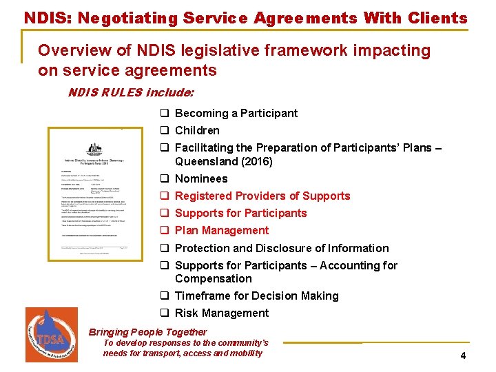 NDIS: Negotiating Service Agreements With Clients Overview of NDIS legislative framework impacting on service