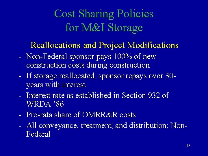 Cost Sharing Policies for M&I Storage Reallocations and Project Modifications - Non-Federal sponsor pays