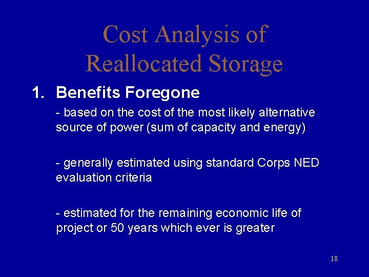 Cost Analysis of Reallocated Storage 1. Benefits Foregone - based on the cost of