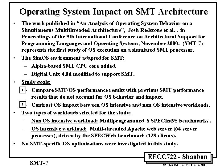 Operating System Impact on SMT Architecture • • • The work published in “An