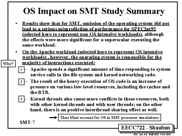 OS Impact on SMT Study Summary Why? • Results show that for SMT, omission