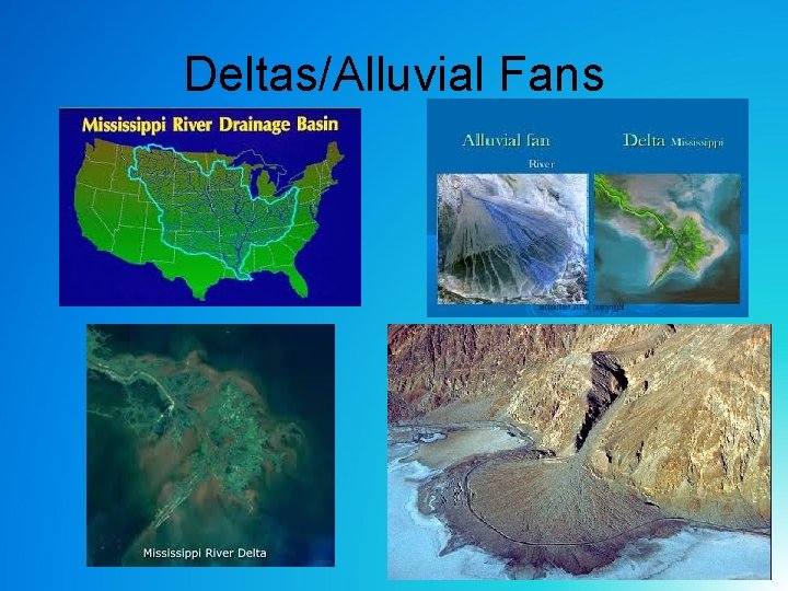 Deltas/Alluvial Fans Death Valley, California Deltas/Alluvial Fans Death Valley, California