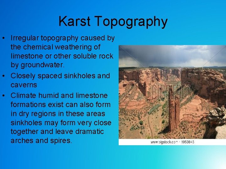 Karst Topography • Irregular topography caused by the chemical weathering of limestone or other Karst Topography • Irregular topography caused by the chemical weathering of limestone or other