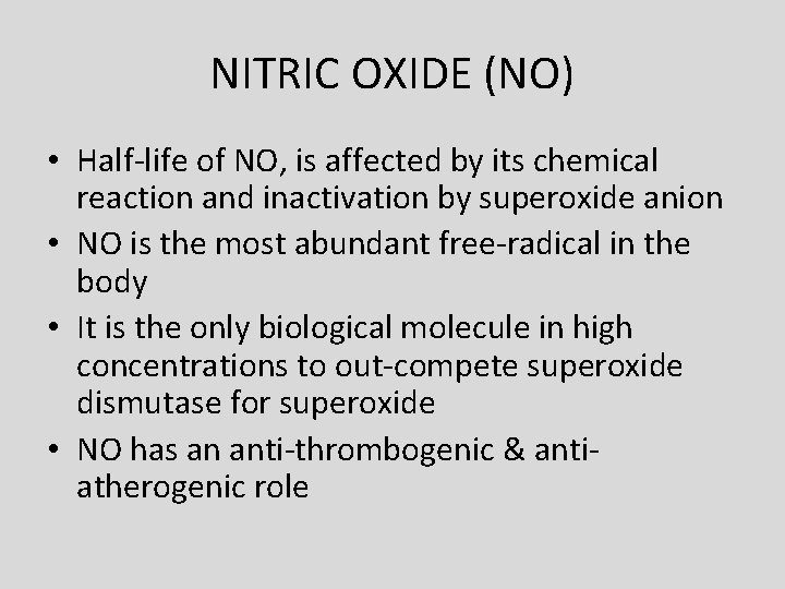 NITRIC OXIDE (NO) • Half-life of NO, is affected by its chemical reaction and NITRIC OXIDE (NO) • Half-life of NO, is affected by its chemical reaction and