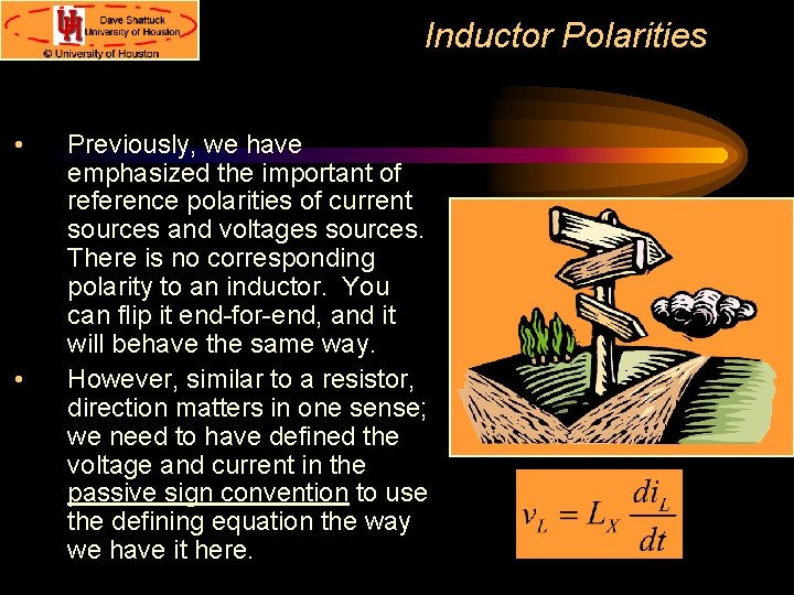 Inductor Polarities • • Previously, we have emphasized the important of reference polarities of