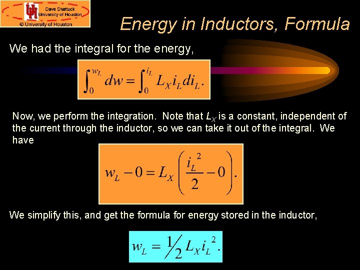 Energy in Inductors, Formula We had the integral for the energy, Now, we perform