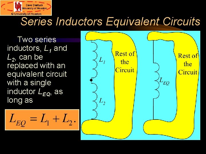 Series Inductors Equivalent Circuits Two series inductors, L 1 and L 2, can be