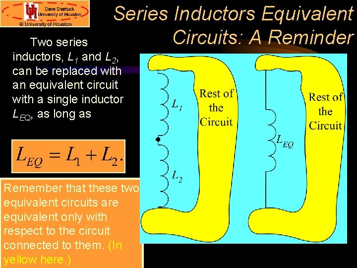 Series Inductors Equivalent Circuits: A Reminder Two series inductors, L 1 and L 2,