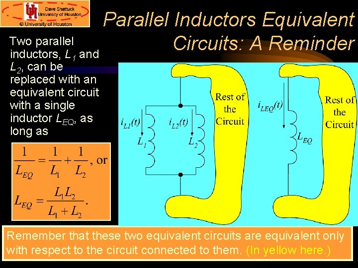Parallel Inductors Equivalent Two parallel Circuits: A Reminder inductors, L and 1 L 2,