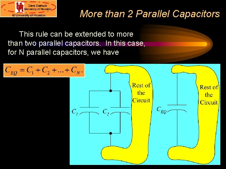 More than 2 Parallel Capacitors This rule can be extended to more than two