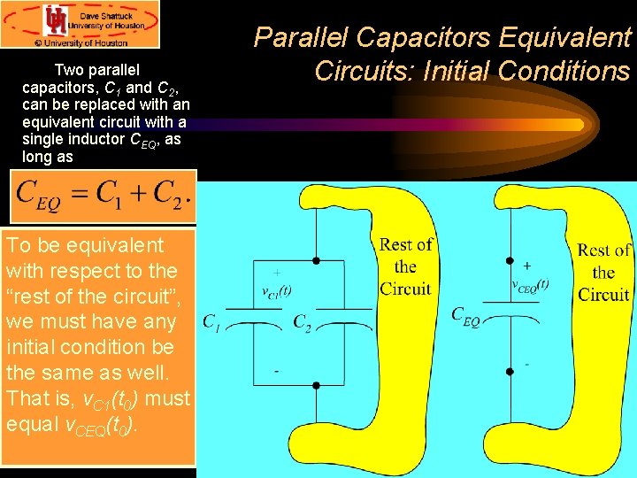 Two parallel capacitors, C 1 and C 2, can be replaced with an equivalent