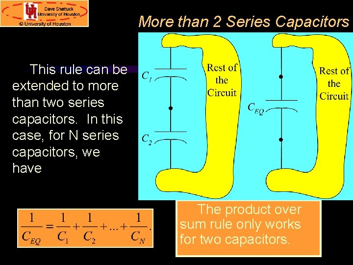 More than 2 Series Capacitors This rule can be extended to more than two