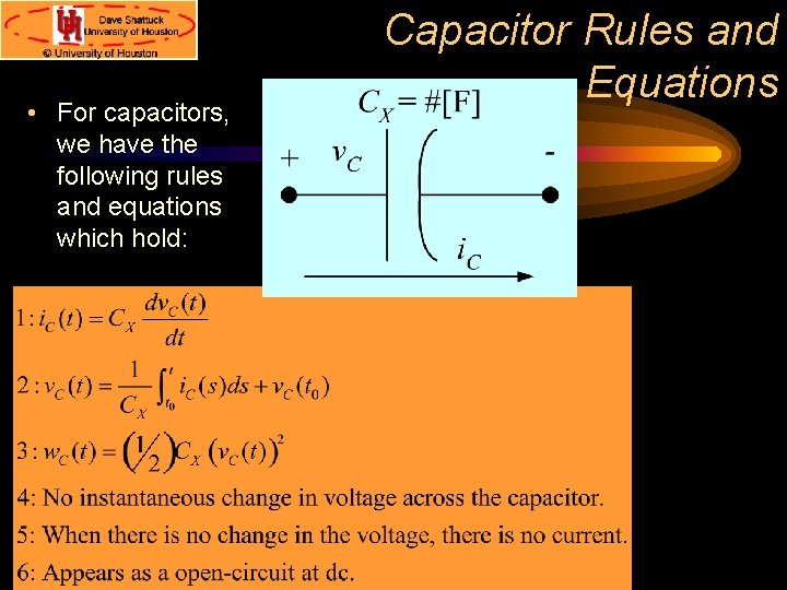  • For capacitors, we have the following rules and equations which hold: Capacitor