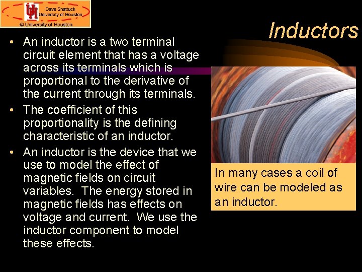  • An inductor is a two terminal circuit element that has a voltage