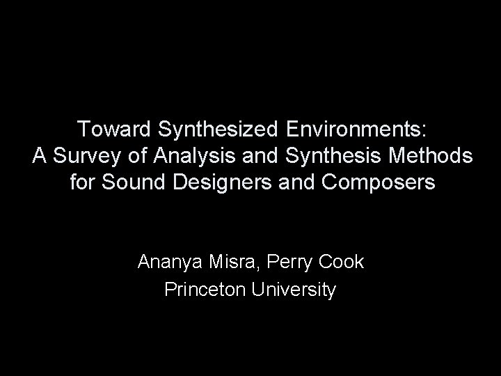 Toward Synthesized Environments: A Survey of Analysis and Synthesis Methods for Sound Designers and