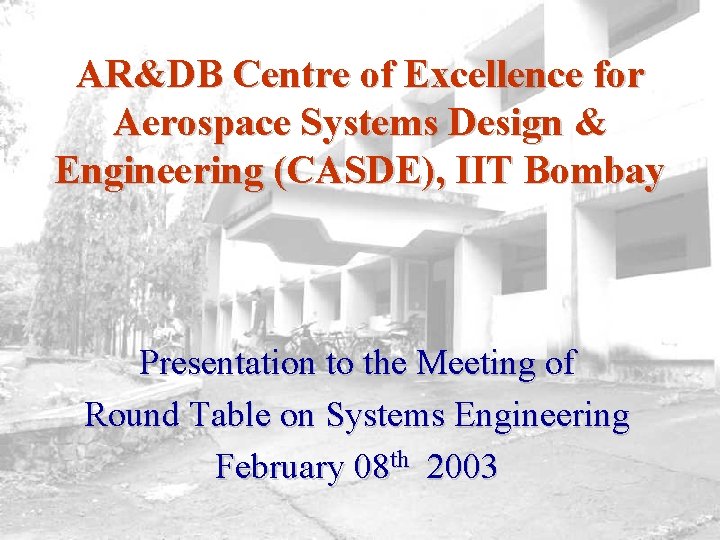 AR&DB Centre of Excellence for Aerospace Systems Design & Engineering (CASDE), IIT Bombay Presentation