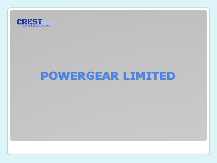 POWERGEAR LIMITED 