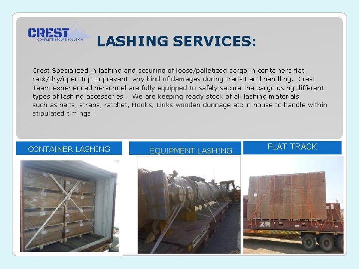 LASHING SERVICES: Crest Specialized in lashing and securing of loose/palletized cargo in containers flat