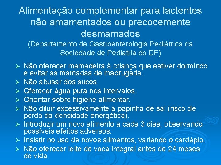 Alimentação complementar para lactentes não amamentados ou precocemente desmamados (Departamento de Gastroenterologia Pediátrica da