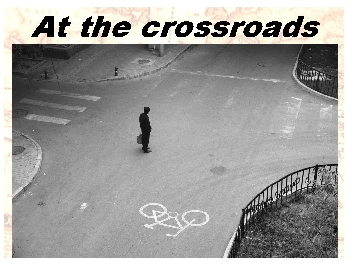 At the crossroads 