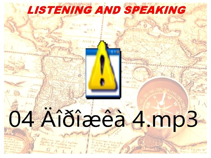 LISTENING AND SPEAKING 