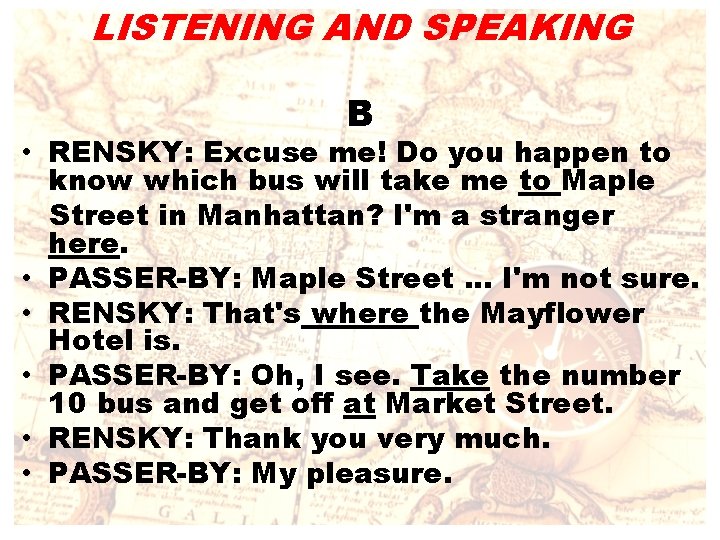 LISTENING AND SPEAKING B • RENSKY: Excuse me! Do you happen to know which