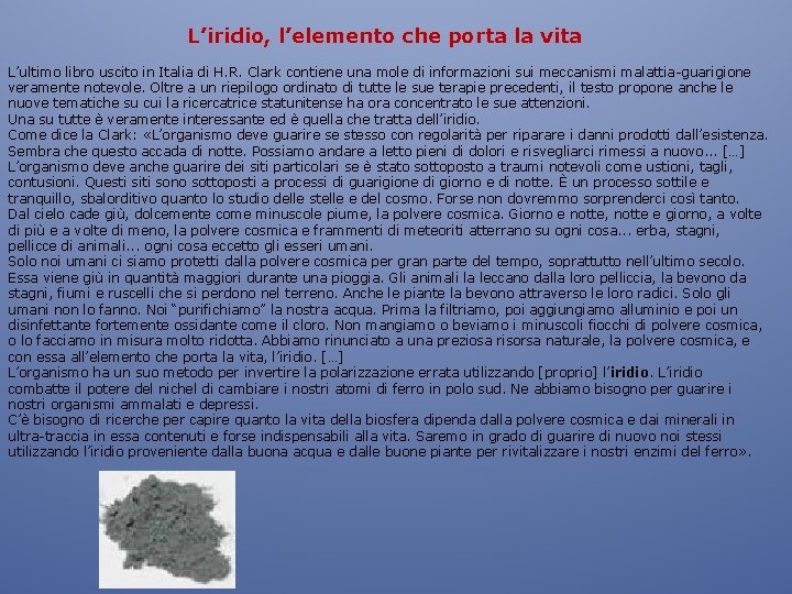 L’iridio, l’elemento che porta la vita L’ultimo libro uscito in Italia di H. R. L’iridio, l’elemento che porta la vita L’ultimo libro uscito in Italia di H. R.