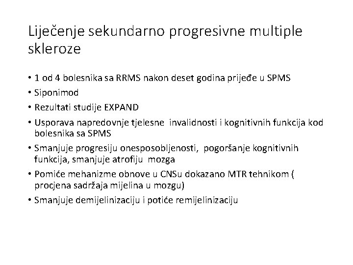 Liječenje sekundarno progresivne multiple skleroze • 1 od 4 bolesnika sa RRMS nakon deset