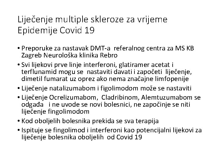 Liječenje multiple skleroze za vrijeme Epidemije Covid 19 • Preporuke za nastavak DMT-a referalnog