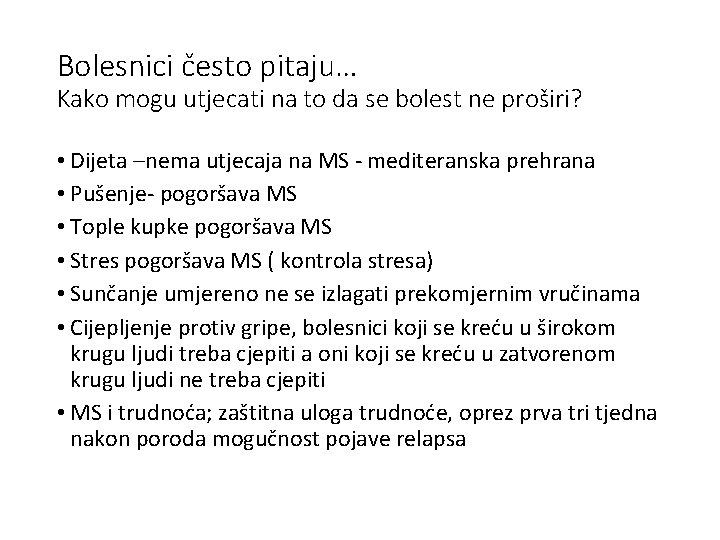 Bolesnici često pitaju… Kako mogu utjecati na to da se bolest ne proširi? •