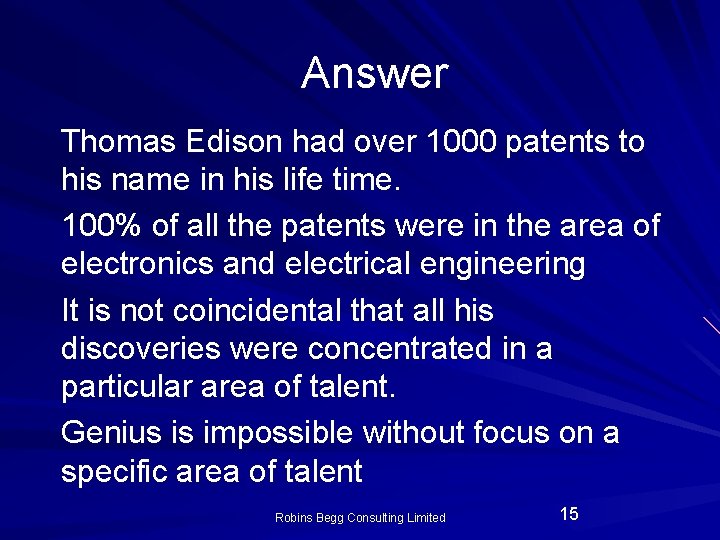 Answer Thomas Edison had over 1000 patents to his name in his life time. Answer Thomas Edison had over 1000 patents to his name in his life time.