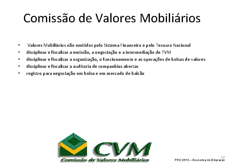 Comissão de Valores Mobiliários • • • Valores Mobiliários não emitidos pelo Sistema Financeiro