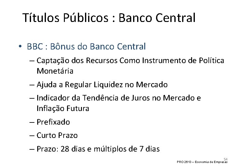 Títulos Públicos : Banco Central • BBC : Bônus do Banco Central – Captação