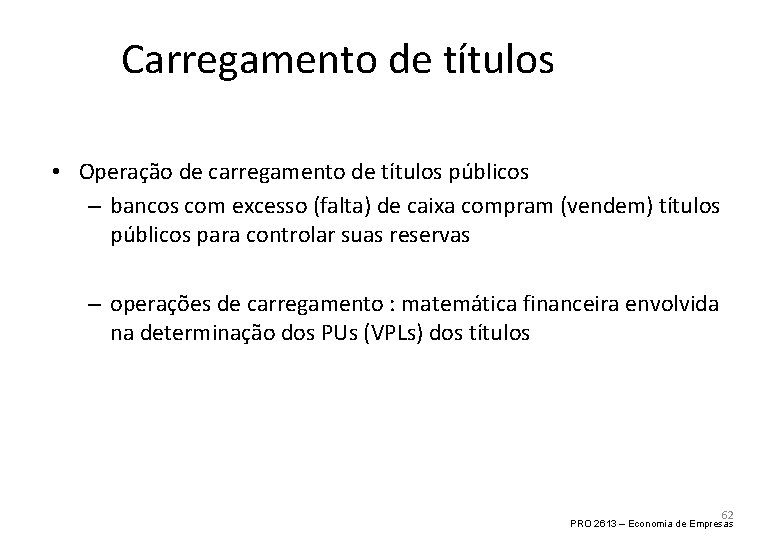 Carregamento de títulos • Operação de carregamento de títulos públicos – bancos com excesso