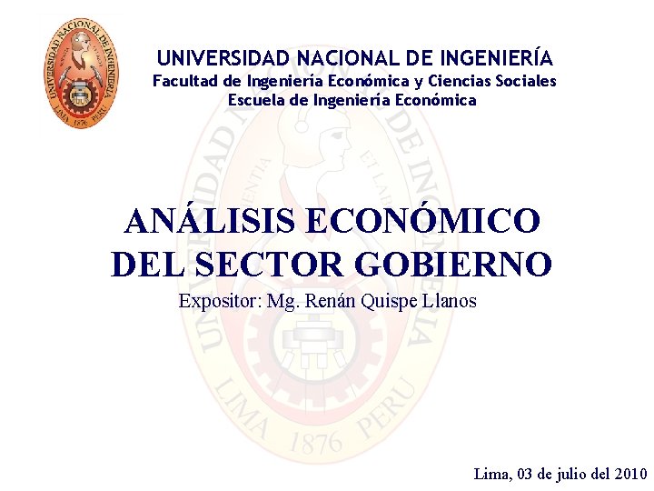 UNIVERSIDAD NACIONAL DE INGENIERÍA Facultad de Ingeniería Económica y Ciencias Sociales Escuela de Ingeniería