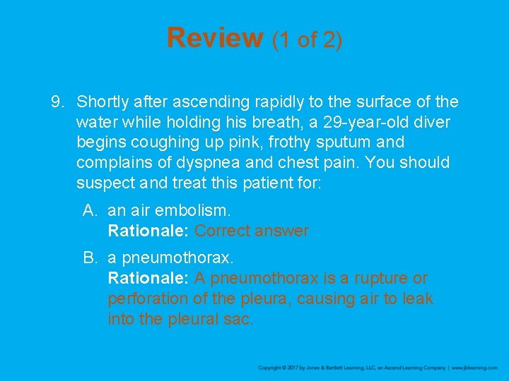 Review (1 of 2) 9. Shortly after ascending rapidly to the surface of the