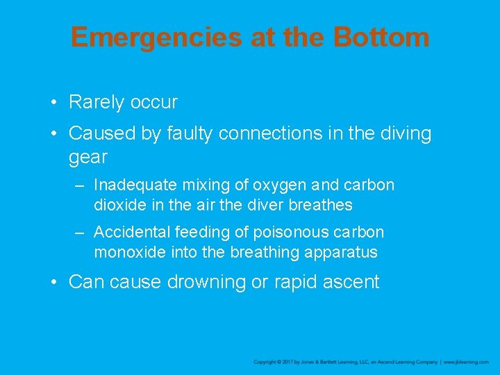 Emergencies at the Bottom • Rarely occur • Caused by faulty connections in the