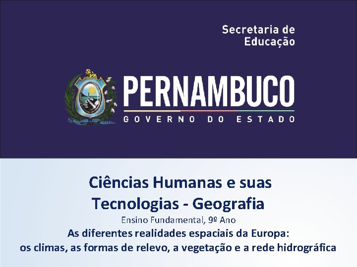 Ciências Humanas e suas Tecnologias - Geografia Ensino Fundamental, 9º Ano As diferentes realidades