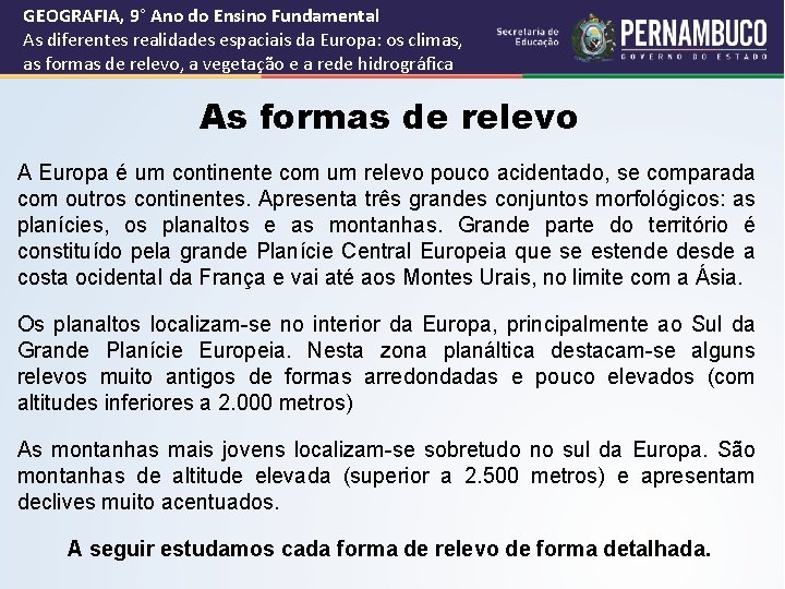 GEOGRAFIA, 9° Ano do Ensino Fundamental As diferentes realidades espaciais da Europa: os climas,