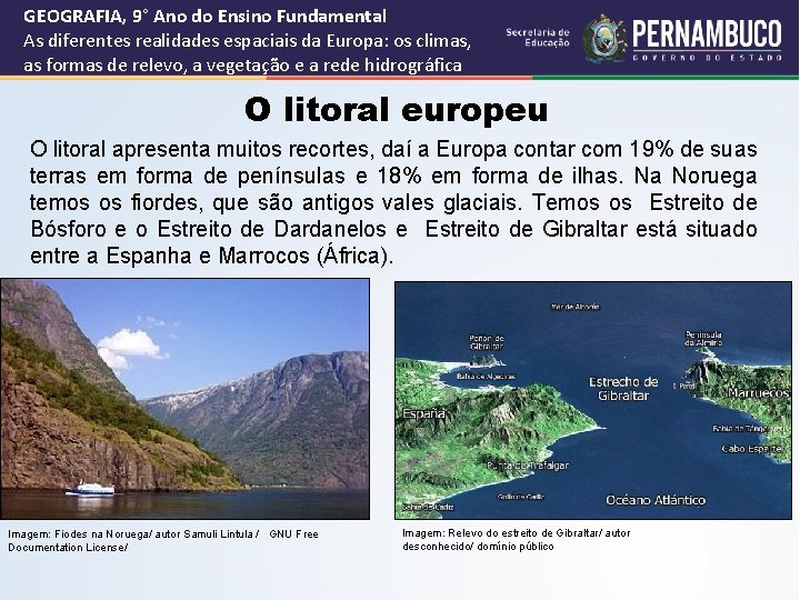 GEOGRAFIA, 9° Ano do Ensino Fundamental As diferentes realidades espaciais da Europa: os climas,