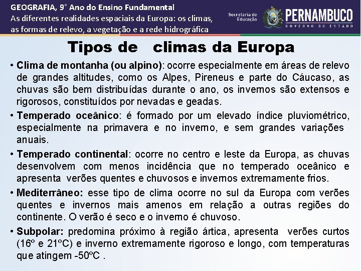 GEOGRAFIA, 9° Ano do Ensino Fundamental As diferentes realidades espaciais da Europa: os climas,