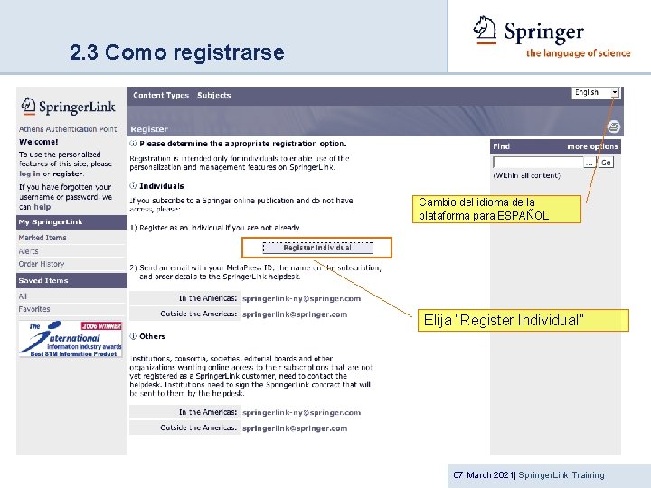 2. 3 Como registrarse Cambio del idioma de la plataforma para ESPAÑOL Elija “Register
