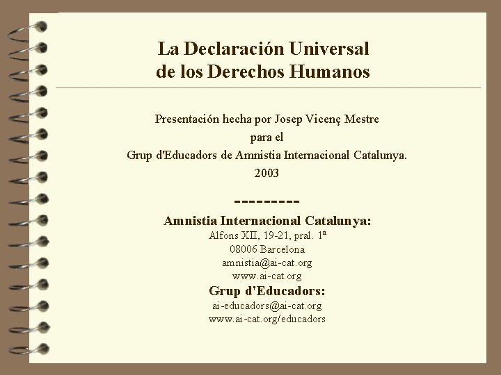 La Declaración Universal de los Derechos Humanos Presentación hecha por Josep Vicenç Mestre para